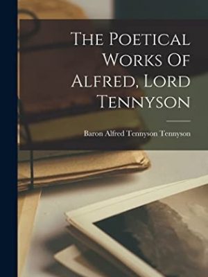 Lord Tennyson, A Biographical Sketch (William Henry Dallinger's Copy)