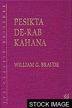 Pesikta de-Rab Kahana: R. Kahana's Compilation of Discourses for Sabbaths and Festal Days