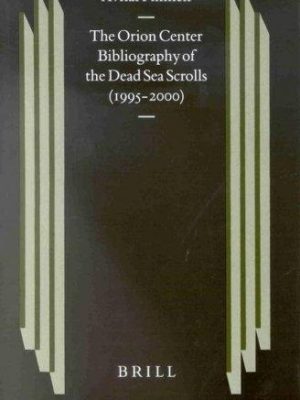 The Orion Center Bibliography of the Dead Sea Scrolls (1995-2000)