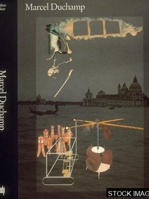 Marcel Duchamp Opera / Ephemerides on and about Marcel Duchamp and Rrose Sélavy